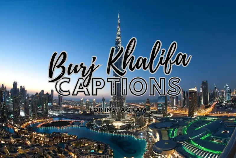 How to Choose the Perfect Burj Khalifa Caption