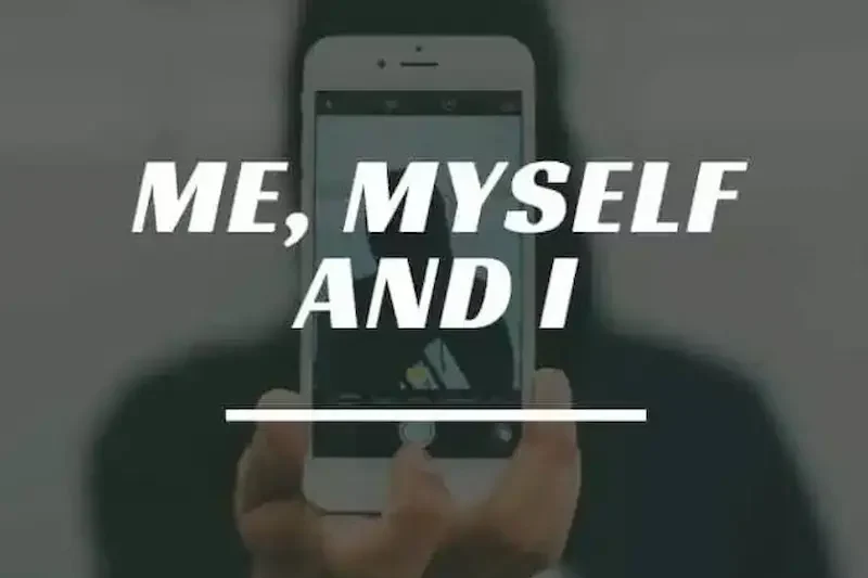 Me Myself and I Captions for Selfies