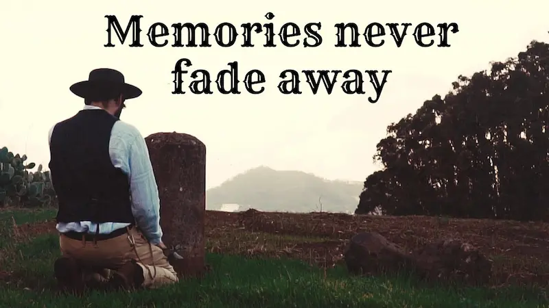 Memories never fade away