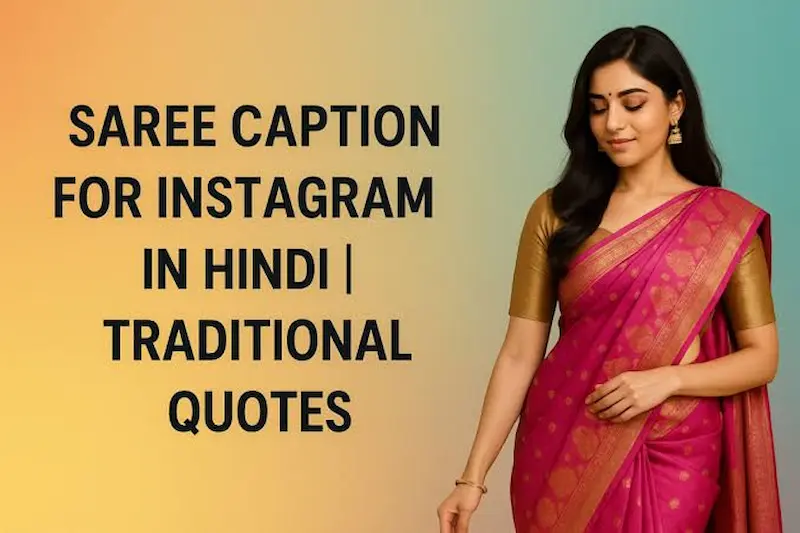Where Can You Use Traditional Saree Captions