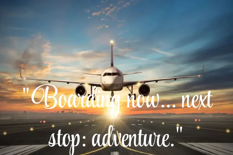 boarding now... next stop adventure.