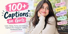 100+ Captions on Girls: Cute, Stylish, Attitude and Instagram Captions