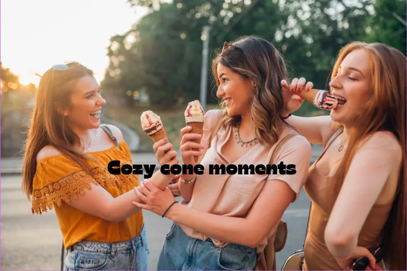 cozy cone moments