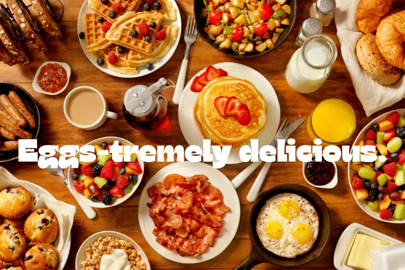 eggs-tremely delicious