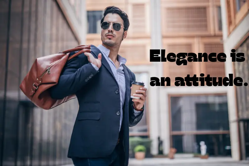 elegance is an attitude.