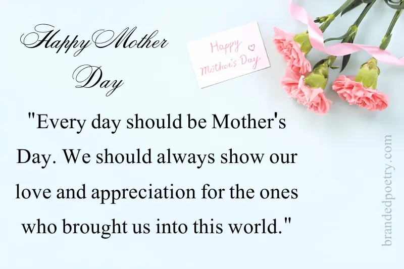 Every Day is Mother's Day Quotes