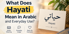 What Does Hayati Mean in Arabic and Everyday Use?