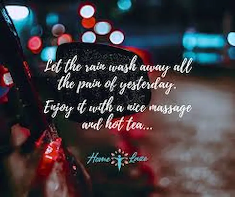 let the rain wash away my worries.