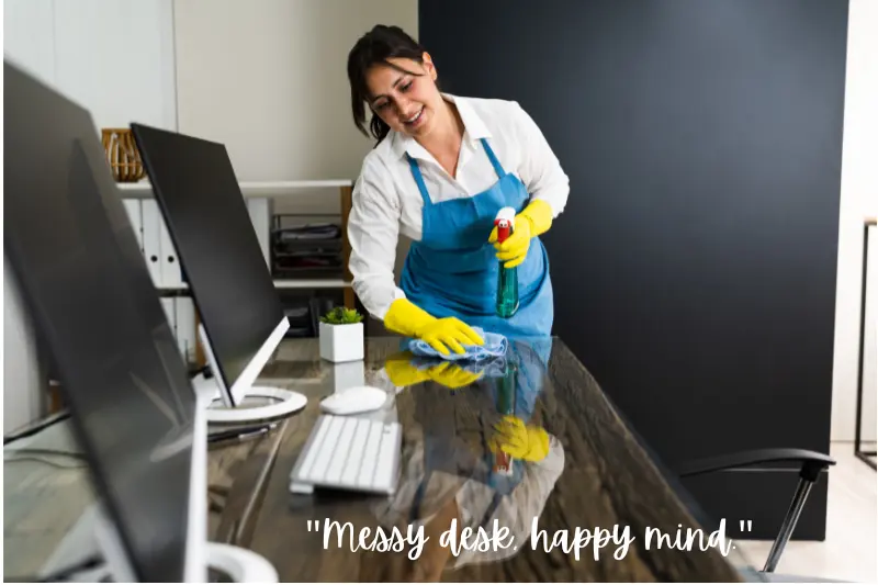 messy desk, happy mind