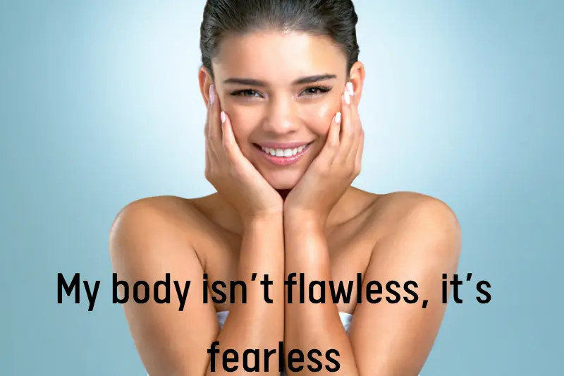 my body isn’t flawless, it’s fearless