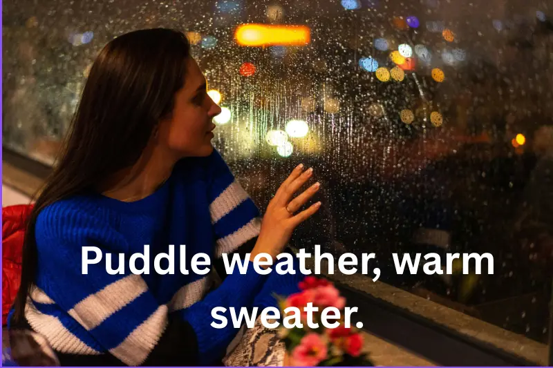 puddle weather, warm sweater