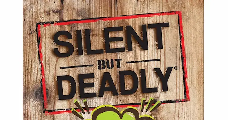 silent but deadly