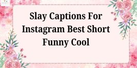 100+ Slay Instagram Captions to Show Your Confidence and Style