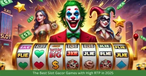 The Best Slot Gacor Games with High RTP in 2025