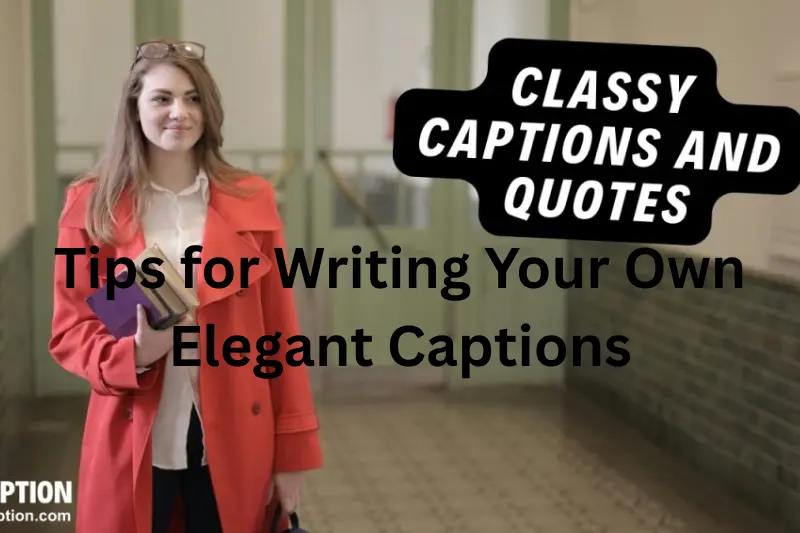 tips for writing your own elegant captions