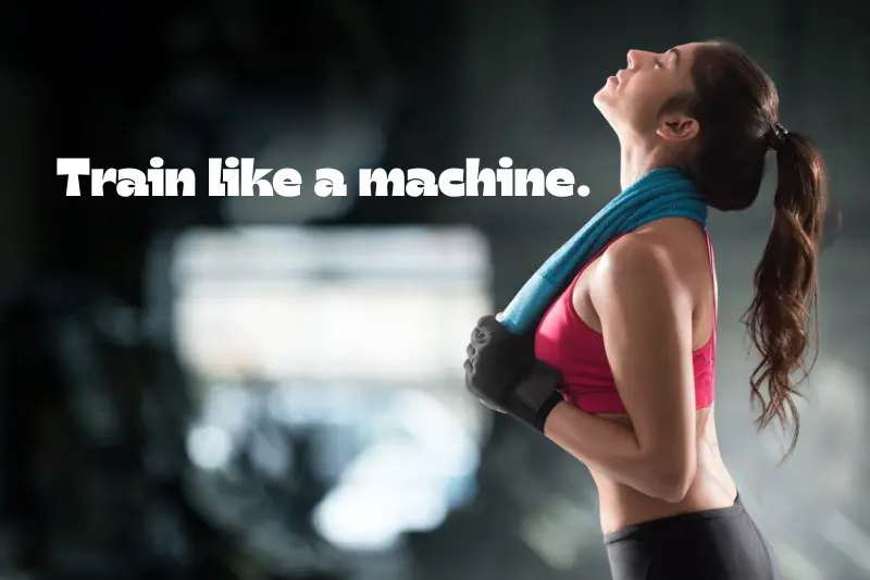 train like a machine