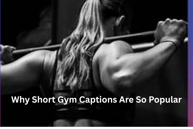 why short gym captions are so popular